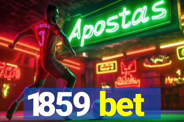 1859 bet